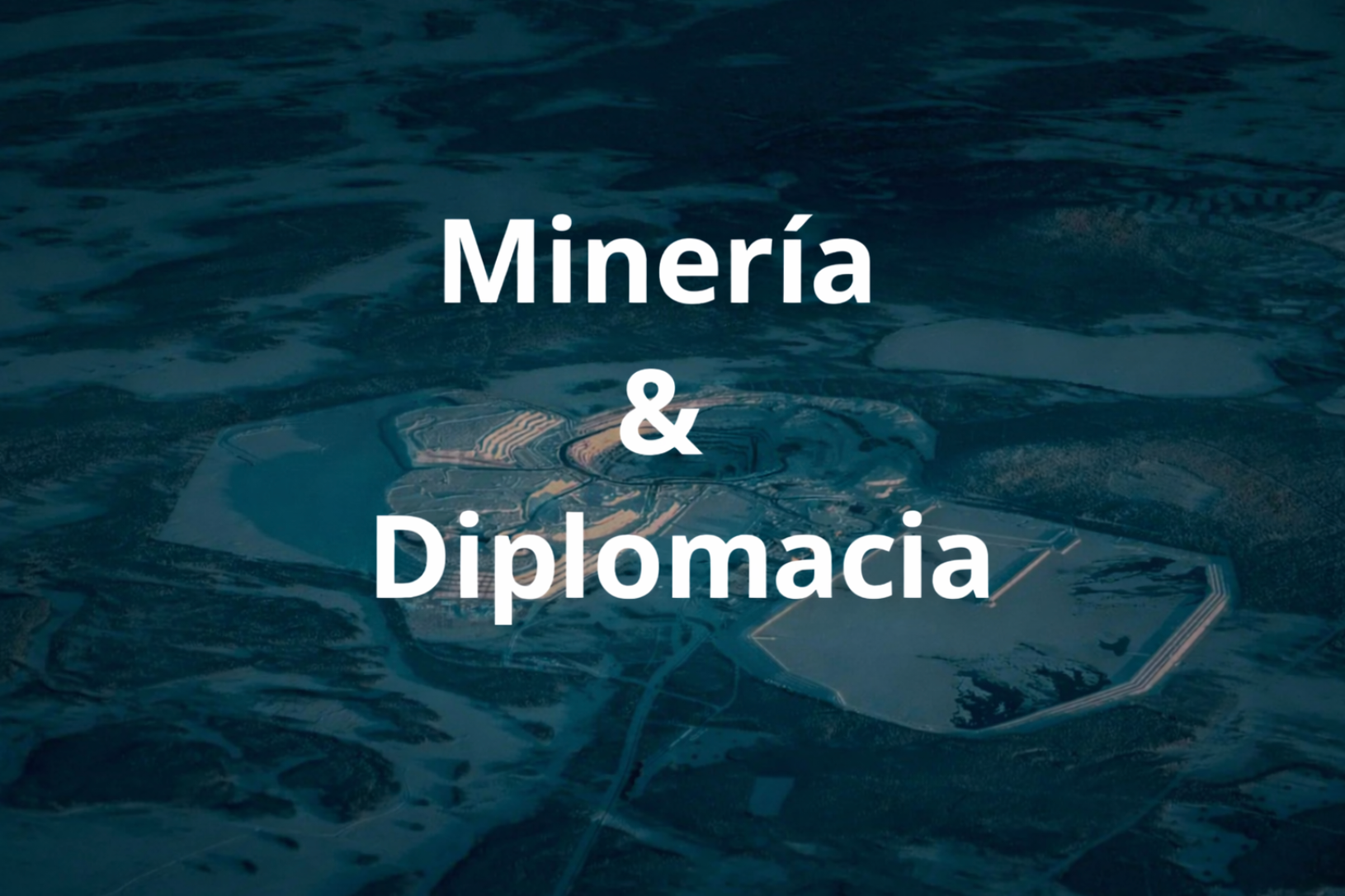 Minería y Diplomacia